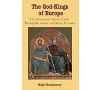 Hugh Montgomery The God-Kings of Europe (Copertina rigida)