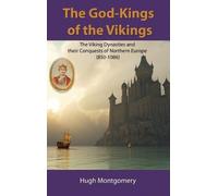 Hugh Montgomery The God-Kings of the Vikings (Copertina rigida)