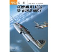 Hugh Morgan John Weal German Jet Aces of World War 2 (Tascabile)