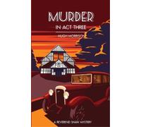 Hugh Morrison Murder in Act Three (Tascabile) Reverend Shaw Mysteries