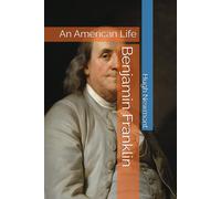 Hugh Newmont Benjamin Franklin (Tascabile) Lives of World Leaders and Luminaries
