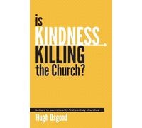 Hugh Osgood Is Kindness Killing the Church? (Tascabile)