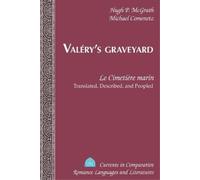 Hugh P. McGrath Michael Comenetz Valéry’s Graveyard (Tascabile)