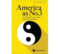 Hugh Peyman America As No.3: Get Real About China, India And The Res (Tascabile)