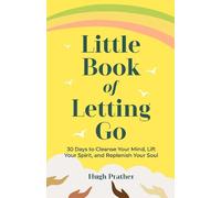 Hugh Prather Little Book of Letting Go (Tascabile)