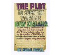 Hugh Price The Plot to Subvert Wartime New Zealand (Tascabile)