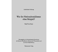 Hugh R Trevor-Roper War der Nationalsozialismus ohne Beispiel? (Tascabile)