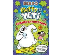 Hugh Raine BEANO Betty and the Yeti: Friends at First Fart (Tascabile)