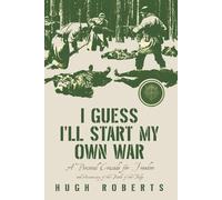 Hugh Roberts I Guess I'll Start My Own War (Copertina rigida)