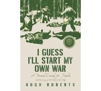 Hugh Roberts I Guess I'll Start My Own War (Tascabile)