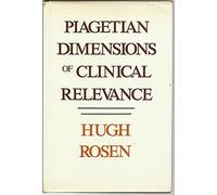 Hugh Rosen Piagetian Dimensions of Clinical Relevance (Copertina rigida)
