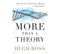 Hugh Ross More Than a Theory - Revealing a Testable Model for Creati (Tascabile)