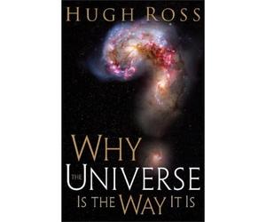 Hugh Ross Why the Universe Is the Way It Is (Tascabile)