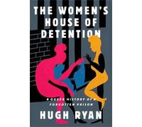 Hugh Ryan The Women's House of Detention (Copertina rigida)