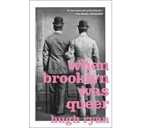 Hugh Ryan When Brooklyn Was Queer (Tascabile)