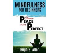 Hugh S Allen Mindfulness for Beginners (Tascabile)