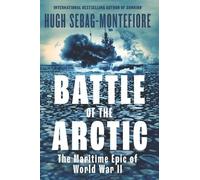 Hugh Sebag-Montefiore Battle of the Arctic (Copertina rigida)