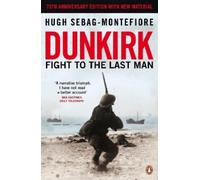 Hugh Sebag-Montefiore Dunkirk (Tascabile)