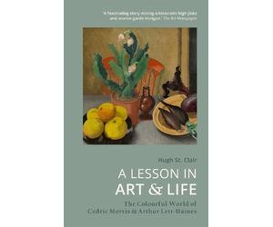 Hugh St Clair A Lesson in Art and Life (Tascabile)