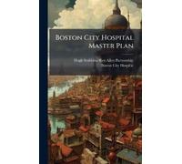Hugh Stubbins/Rex Allen Partner Boston City Hospital Master (Copertina rigida)