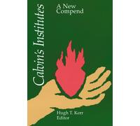 Hugh T. Kerr Calvin's Institutes (Tascabile)