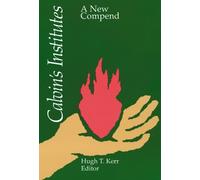 Hugh T. Kerr Calvin's Institutes (Tascabile)