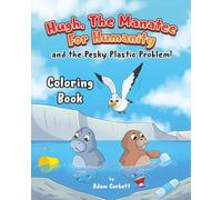 Hugh, The Manatee for Humanity and the Pesky Plastic Problem (Coloring Book)