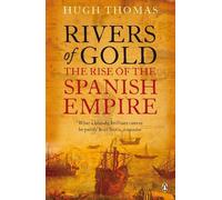 Hugh Thomas Rivers of Gold (Tascabile)