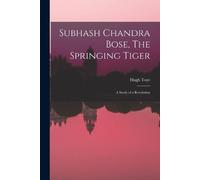 Hugh Toye Subhash Chandra Bose, The Springing Tiger (Tascabile)