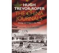 Hugh Trevor-Roper The China Journals (Tascabile)