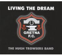 Hugh Trowsers Band, The - Living the Dream