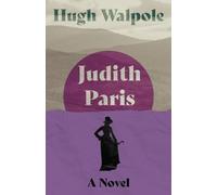 Hugh Walpole Judith Paris - A Novel (Tascabile) Herries Chronicle