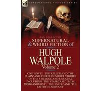 Hugh Walpole The Collected Supernatural and Weird Fiction of Hugh Wa (Tascabile)