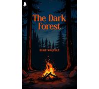 Hugh Walpole The Dark Forest (Tascabile)