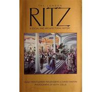 Hugh; Watkin David M - London Ritz: A Social and Architectural History.