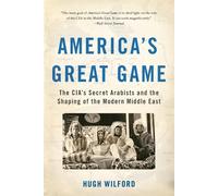 Hugh Wilford America's Great Game (Tascabile)