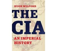 Hugh Wilford The CIA (Copertina rigida)