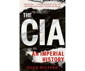 Hugh Wilford The CIA (Copertina rigida)