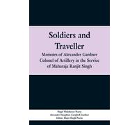 Hugh Wodehouse Pearse Alexander Haughton Campbell G Soldiers and Tra (Tascabile)