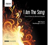 Hughes, B./ Bbc Singers/ Brough, Paul - Bernard Hughes: I Am The Song