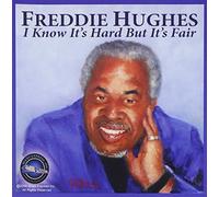 Hughes, Freddie - I Know It's Hard But It's Fair