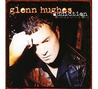 Hughes,Glenn - Addiction