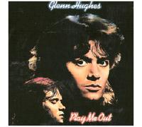 Hughes, Glenn - Play Me Out