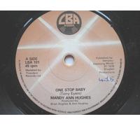 Hughes, Mandy Ann - Hughes, Mandy Ann One Stop Baby 7" LBA LBA101 EX 1978 there is handwritten number on label and 2mm drill hole in label rim