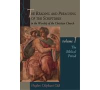 Hughes Oliphant Reading and Preaching of the Scriptures in the Worsh (Tascabile)