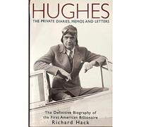 Hughes: The Private Diaries, Memos and Letters