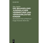 Hugo Appelius Die Behandlung jugendlicher Verbrecher und verw (Copertina rigida)