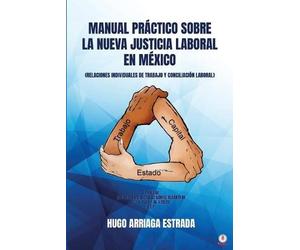 Hugo Arriaga Estrada Arria Manual Práctico Sobre la Nueva Justicia L (Tascabile)