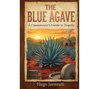 Hugo B Jarsteam The Blue Agave (Tascabile) Hugo Jarsteam's Renaissance