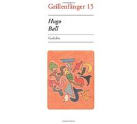 Hugo Ball: Gedichte